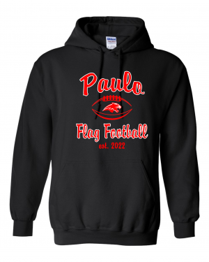 PAULO FLAG FOOTBALL Est 2022 BLACK PULLOVER HOODED SWEATSHIRT  W/ OPTION FOR NAME & NUMBER BACK
